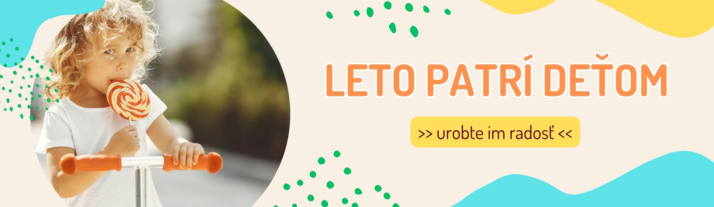 LETO PATRÍ DEŤOM